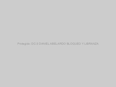 Protegido: DC-3 DANIEL ABELARDO BLOQUEO Y LIBRANZA